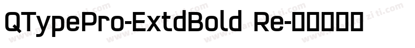 QTypePro-ExtdBold Re字体转换